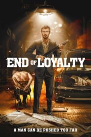 End of Loyalty မြန်မာစာတန်းထိုး