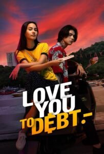 Love You to Debt မြန်မာစာတန်းထိုး