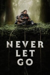 Never Let Go မြန်မာစာတန်းထိုး